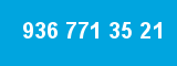 936 771 35 21 936 771 35 21